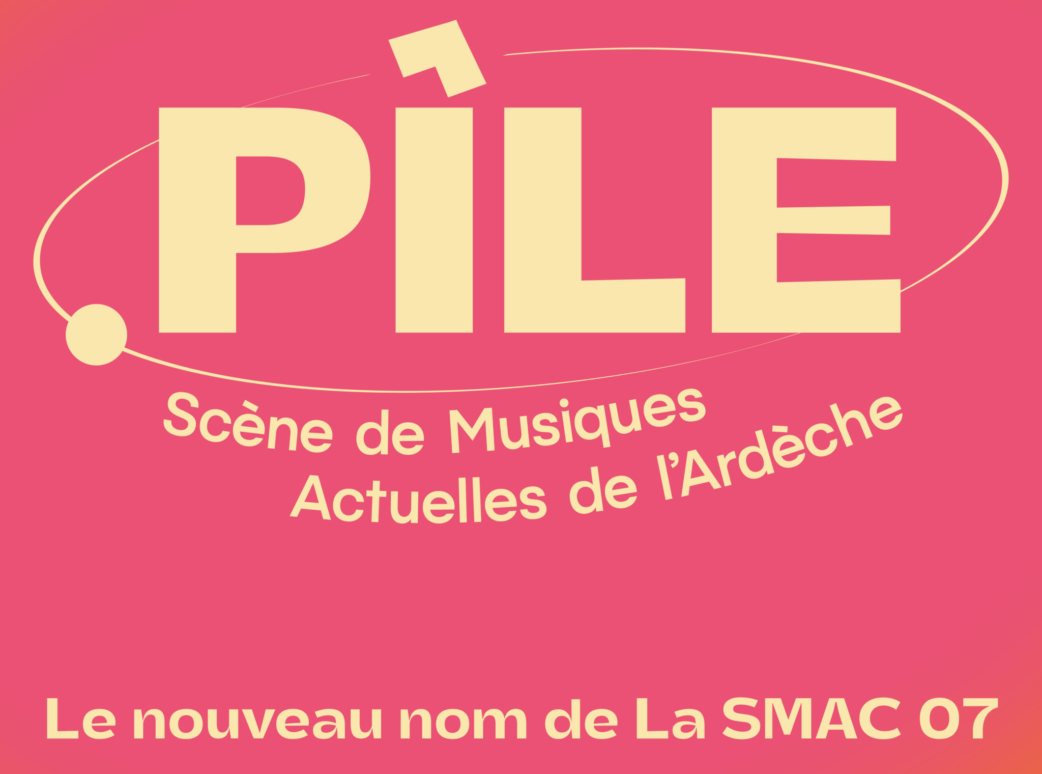 PÎLE, le nouveau nom de la SMAC 07 !